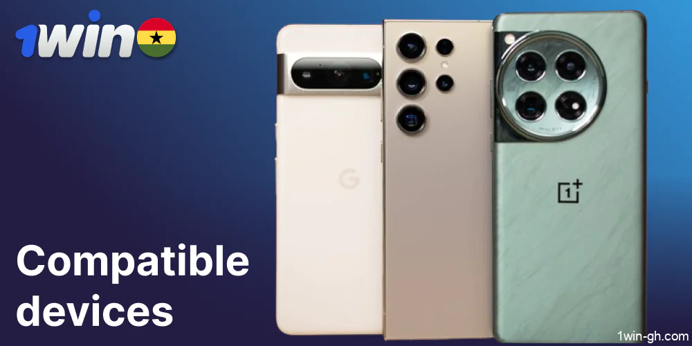 Android devices suitable for 1win app installation